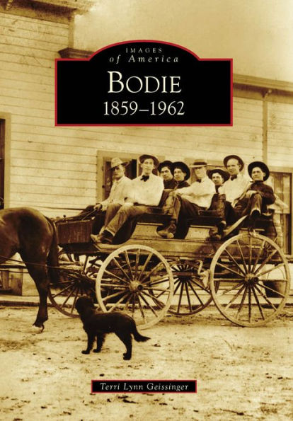 Bodie: 1859-1962