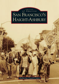 Title: San Francisco's Haight-Ashbury, Author: Katherine Powell Cohen
