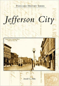 Title: Jefferson City, Author: Arnold G. Parks