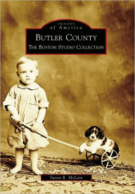 Title: Butler County: The Boston Studio Collection, Author: Susan R. McLain