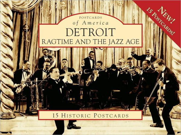 Detroit: Ragtime and the Jazz Age (Postcards of America Series)