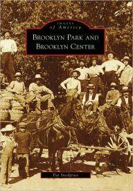 Title: Brooklyn Park and Brooklyn Center, Author: Pat Snodgrass