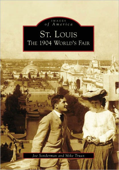 St. Louis: The 1904 World's Fair