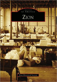 Title: Zion (Images of America Series), Author: Zion Historical Society