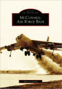 McConnell Air Force Base, Kansas (Images of America Series)