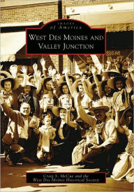Title: West Des Moines and Valley Junction, Author: Craig S. McCue
