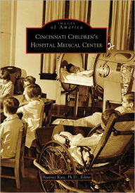 Title: Cincinnati Children's Hospital Medical Center, Author: Beatrice Katz Ph.D.