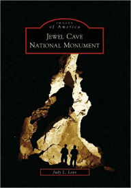 Title: Jewel Cave National Monument, Author: Judy L. Love