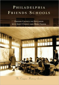 Title: Philadelphia Friends Schools, Author: Friends Council on Education