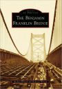 The Benjamin Franklin Bridge