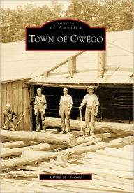 Title: Town of Owego, Author: Emma M. Sedore