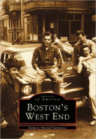 Title: Boston's West End, Author: Arcadia Publishing