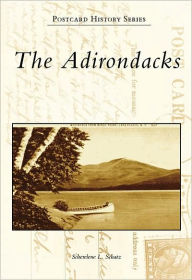 Title: The Adirondacks, Author: Scherelene L. Schatz