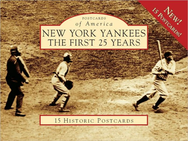 New York Yankees: The First 25 Years (Postcards of America Series)