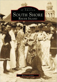 Title: South Shore, Rhode Island, Author: Betty J. Cotter
