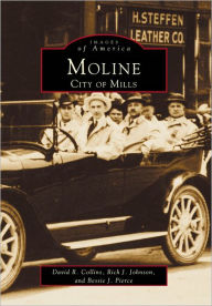 Title: Moline: City of Mills, Author: Arcadia Publishing