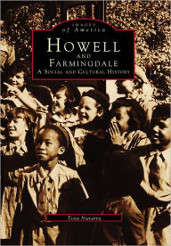 Title: Howell and Farmingdale: A Social and Cultural History, Author: Arcadia Publishing