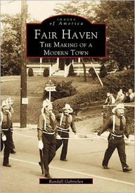 Title: Fair Haven, New Jersey: The Making of a Modern Town (Images of America Series), Author: Randall Gabrielan