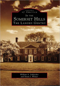 Title: In the Somerset Hills: The Landed Gentry, Author: Arcadia Publishing
