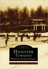 Title: Hanover Township: Whippany and Cedar Knolls, Author: Arcadia Publishing