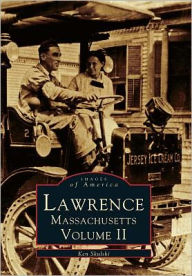 Title: Lawrence, Massachusetts: Volume II, Author: Arcadia Publishing