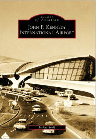 Title: John F. Kennedy International Airport, Author: Arcadia Publishing