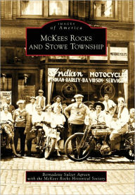 Title: McKees Rocks and Stowe Township, Author: Arcadia Publishing