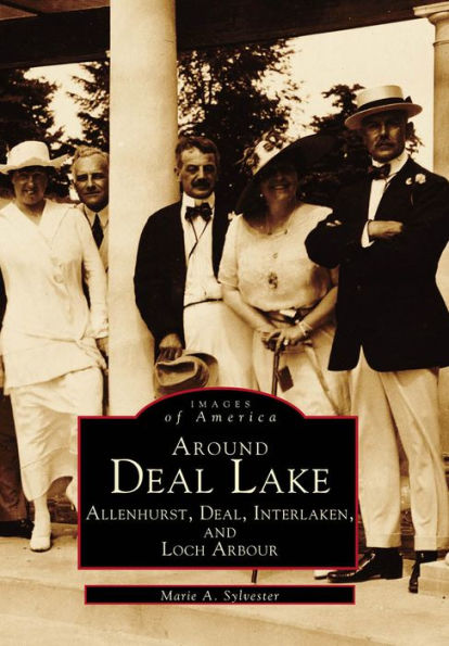 Around Deal Lake: Allenhurst, Deal, Interlaken, and Loch Arbour