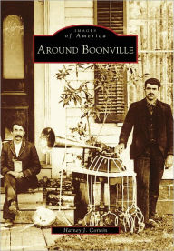 Title: Around Boonville, Author: Harney J. Corwin