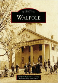 Title: Walpole, Author: Walpole Historical Society
