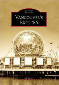 Title: Vancouver's Expo '86, Author: Bill Cotter