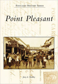 Title: Point Pleasant, Author: Jerry A. Woolley