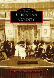 Title: Christian County, Author: Chris Gilkey