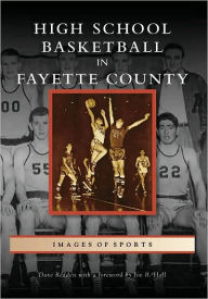 Title: High School Basketball in Fayette County, Author: Dave Redden