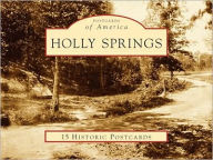 Title: Holly Springs, North Carolina (Postcards of America Series), Author: Town of Holly Springs