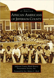 Title: African Americans of Jefferson County, Author: Jefferson County Black History Preservation Society