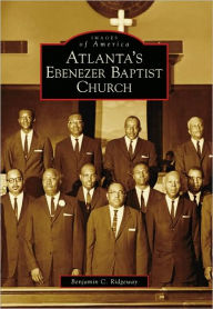 Title: Atlanta's Ebenezer Baptist Church, Author: Benjamin C. Ridgeway