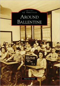 Title: Around Ballentine, Author: Marilyn Bull