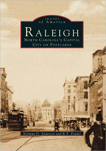 Raleigh, North Carolina's Capital City on Postcards (Images Of America Series)