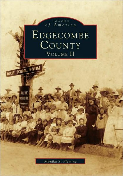 Edgecombe County, North Carolina Volume II (Images Of America Series)