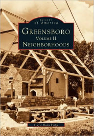 Title: Greensboro, North Carolina Volume II (Images Of America Series), Author: Gayle Hicks Fripp