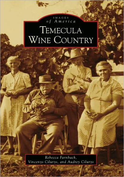 Temecula Wine Country, California (Images of America Series)