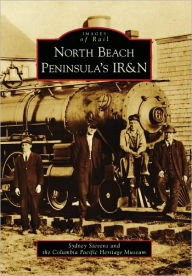 Title: North Beach Peninsula's IR&N, Author: Sydney Stevens