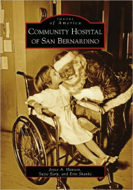 Title: Community Hospital of San Bernardino, Author: Joyce A. Hanson