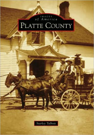 Title: Platte County, Author: Starley Talbott