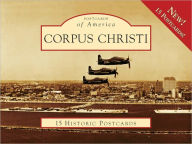 Title: Corpus Christi, Texas (Postcards of America Series), Author: Scott Williams