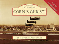 Title: Corpus Christi, Texas (Postcards of America Series), Author: Scott Williams