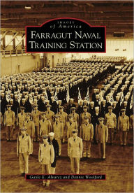 Title: Farragut Naval Training Station, Author: Gayle E. Alvarez