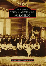 Title: African Americans in Amarillo, Author: Claudia Stuart