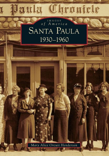 Santa Paula:: 1930-1960